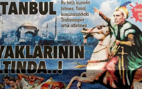 Ersun Yanala Fatih Sultan Mehmet benzetmesi