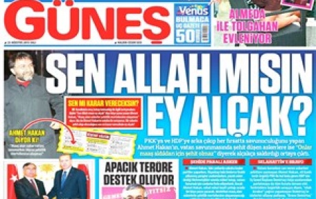 Güneşten Ahmet Hakana olay manşet