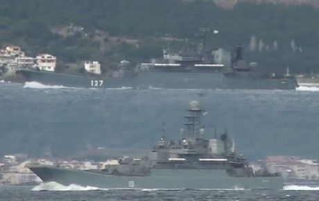Rus gemileri Boğazdan geçti, sıcak bölgeye gidiyor